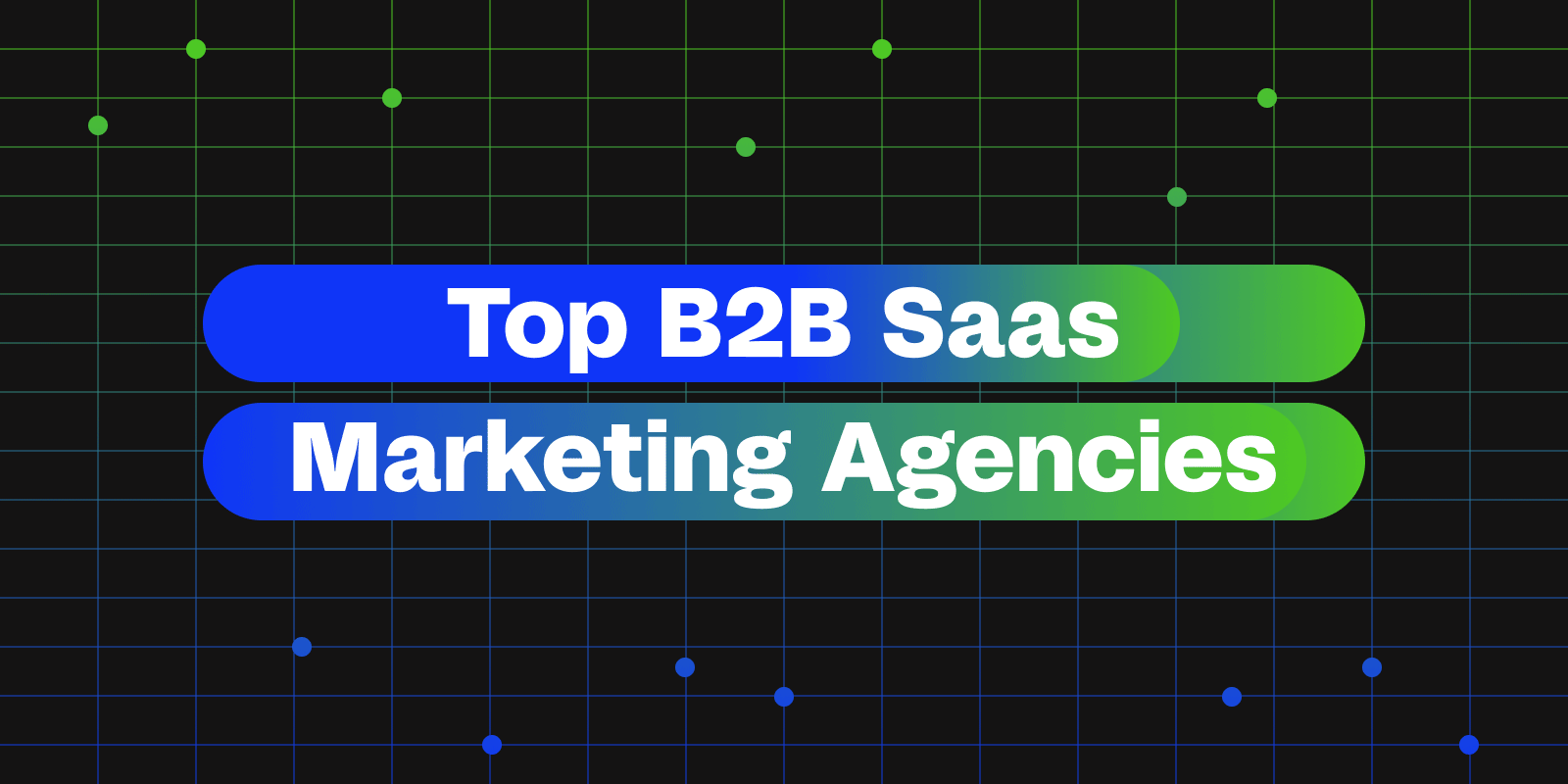 Top 5 B2B SaaS Marketing Agencies
