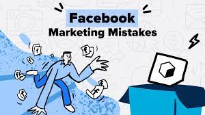 10 Facebook Marketing Mistakes To Avoid And How To Fix Them